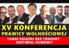XV Konferencja Prawicy Wolnościowej! Po raz pierwszy 3 dni!
